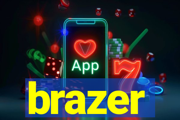 brazer