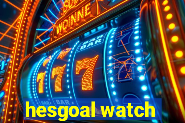 hesgoal watch