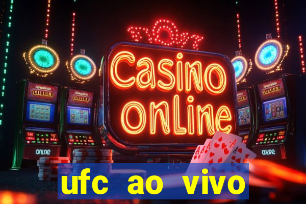 ufc ao vivo assistir online