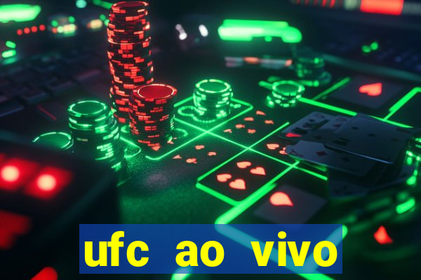 ufc ao vivo assistir online