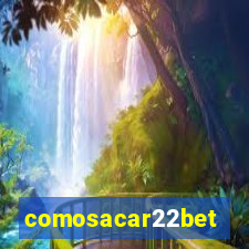 comosacar22bet