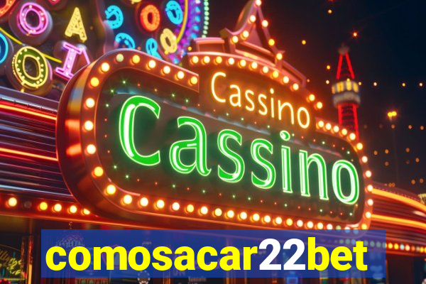 comosacar22bet