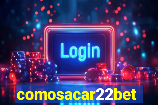 comosacar22bet