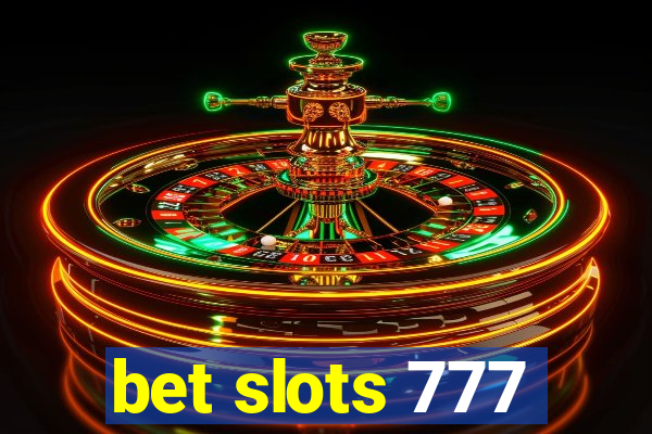 bet slots 777