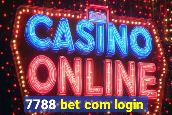 7788 bet com login