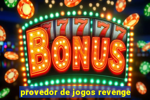 provedor de jogos revenge