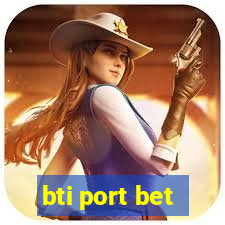 bti port bet