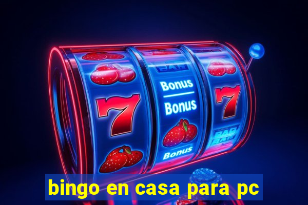 bingo en casa para pc