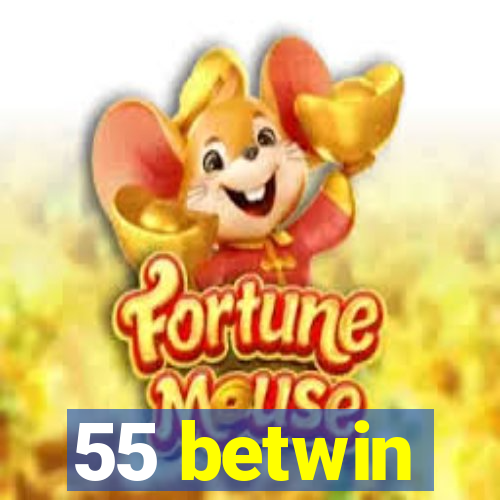 55 betwin