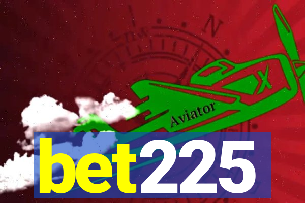 bet225