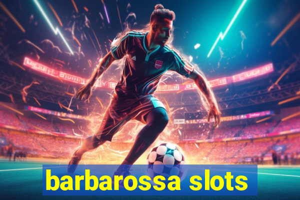 barbarossa slots