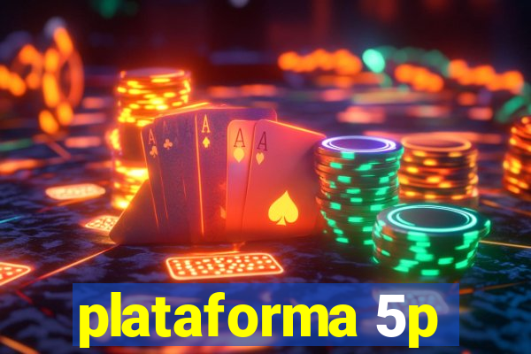 plataforma 5p