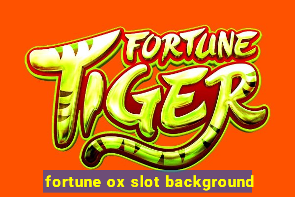 fortune ox slot background