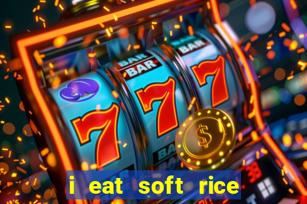 i eat soft rice in another world pt br cap 1