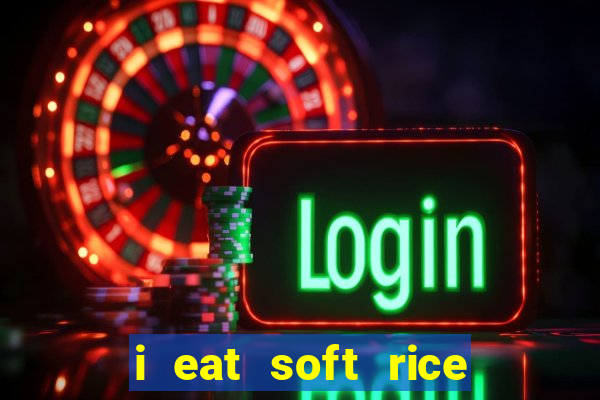 i eat soft rice in another world pt br cap 1