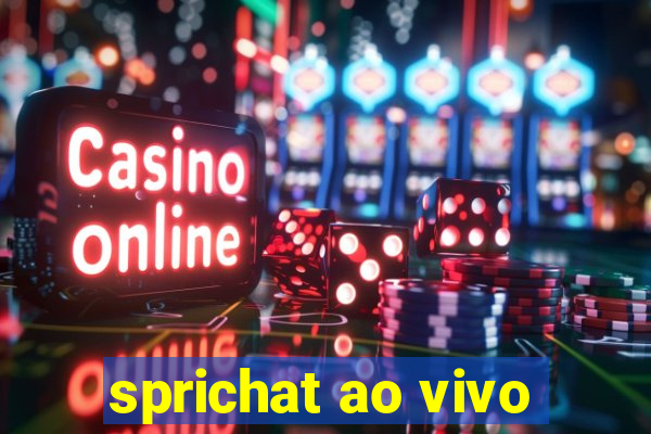 sprichat ao vivo