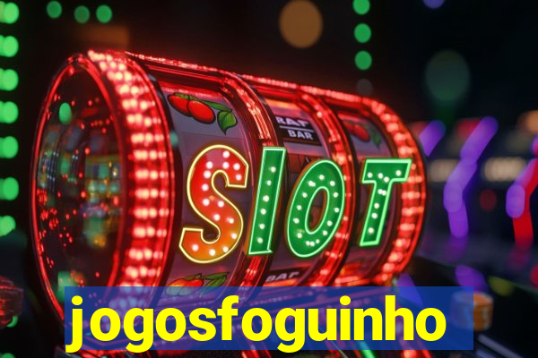 jogosfoguinho