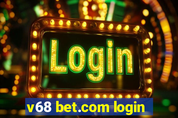 v68 bet.com login