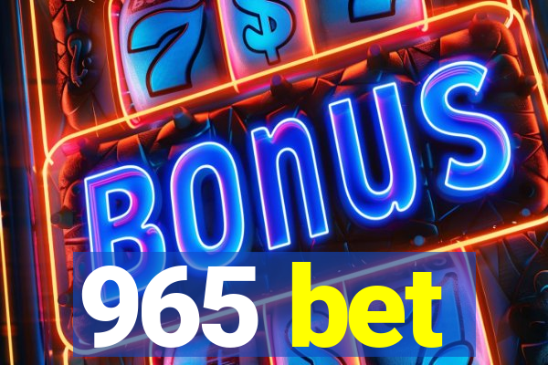 965 bet