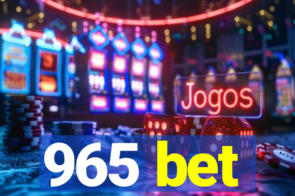 965 bet