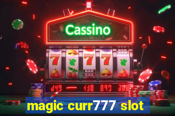 magic curr777 slot