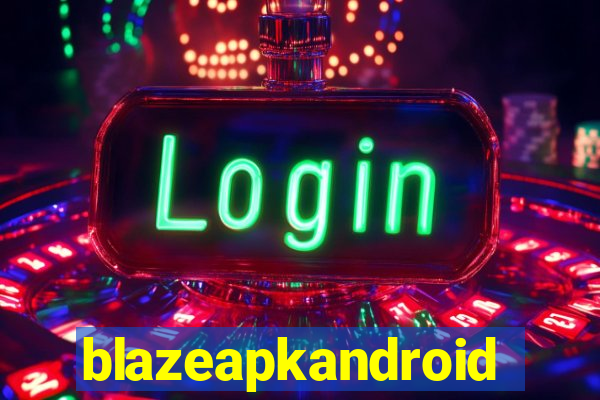 blazeapkandroid