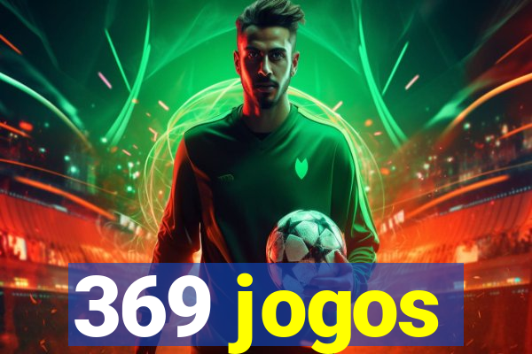 369 jogos