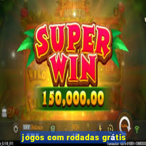 jogos com rodadas grátis