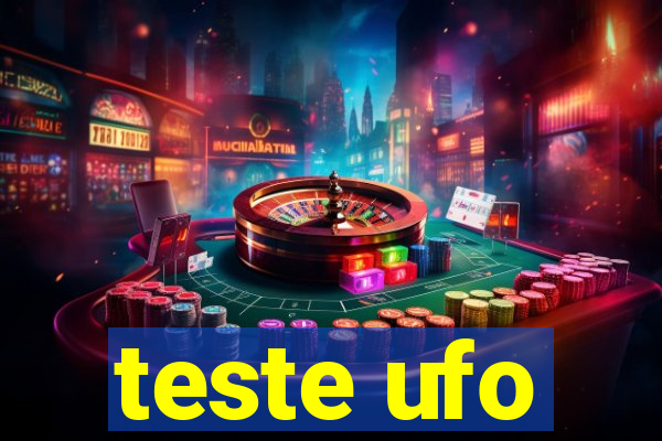 teste ufo