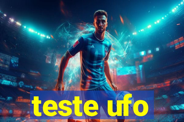 teste ufo