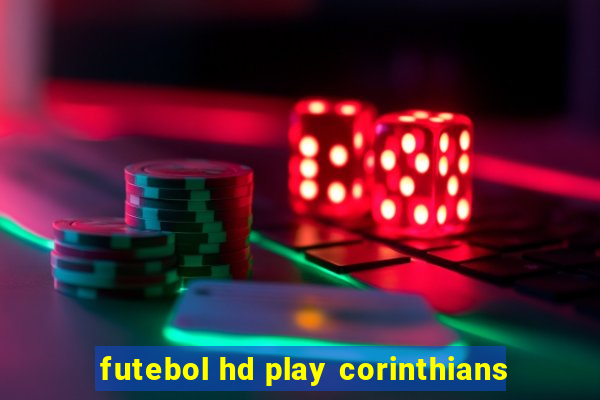 futebol hd play corinthians