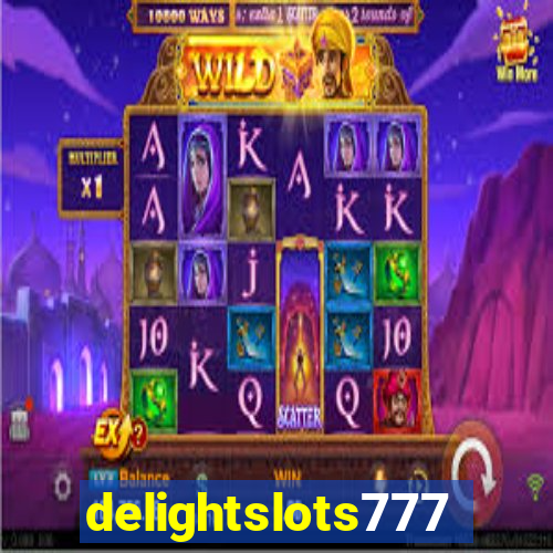 delightslots777