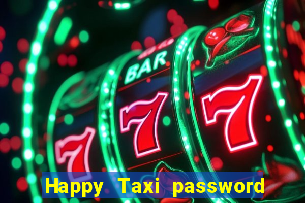 Happy Taxi password road 96 road 96 senha do cofre