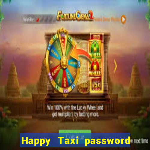 Happy Taxi password road 96 road 96 senha do cofre