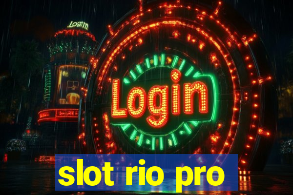 slot rio pro