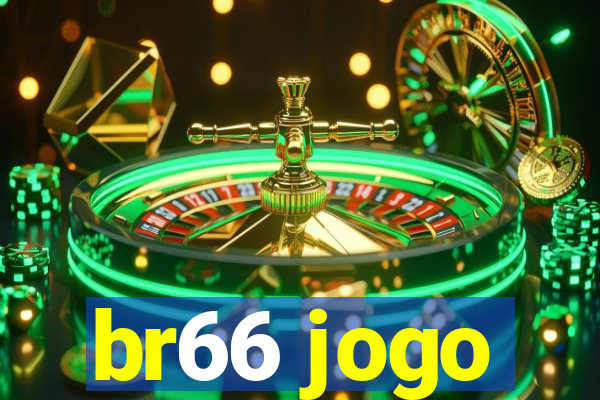 br66 jogo