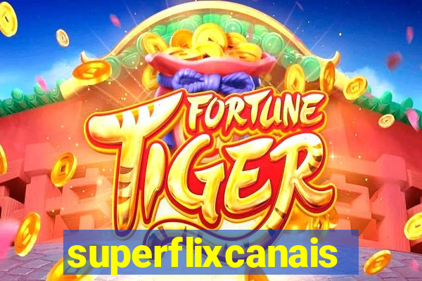 superflixcanais