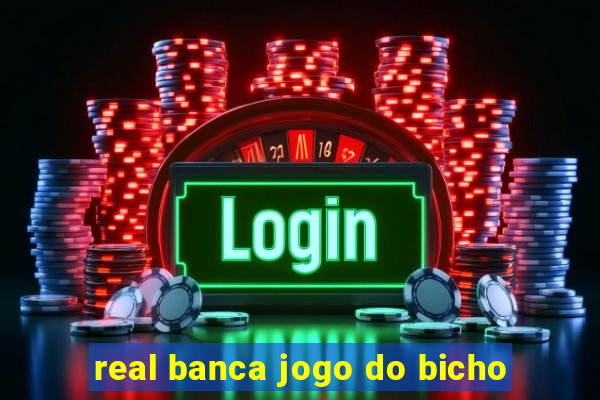 real banca jogo do bicho