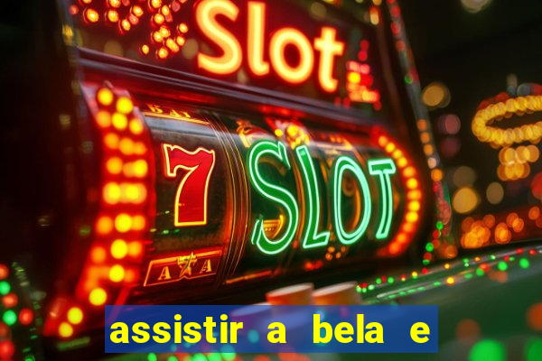 assistir a bela e a fera 1991 online dublado