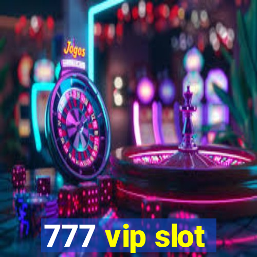 777 vip slot