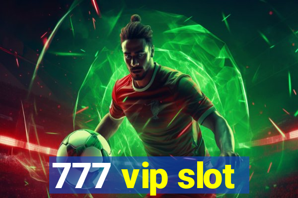 777 vip slot