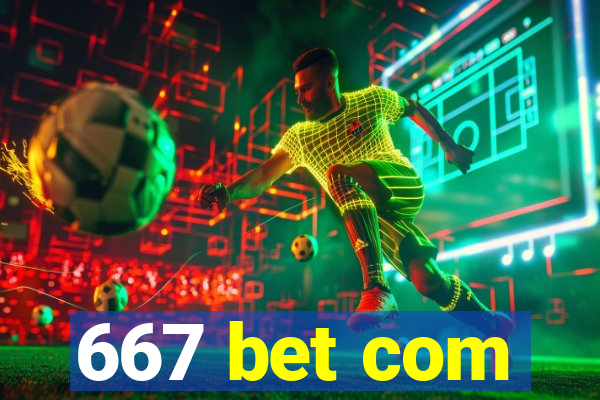 667 bet com