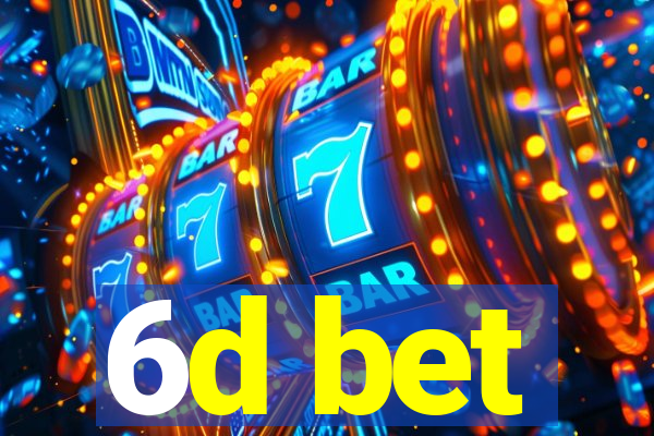 6d bet