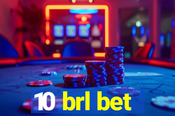 10 brl bet