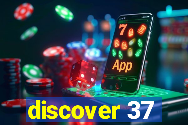 discover 37