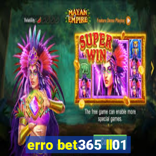 erro bet365 ll01