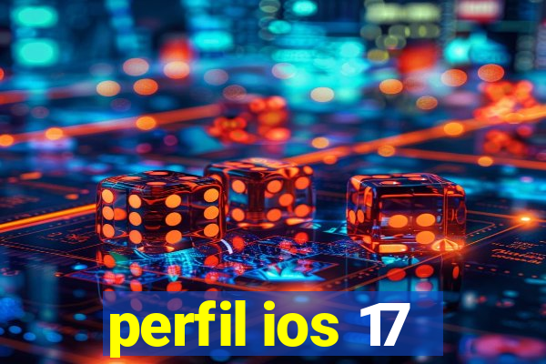 perfil ios 17