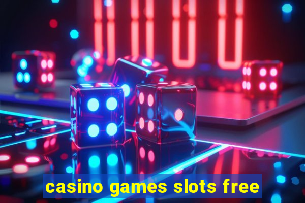 casino games slots free