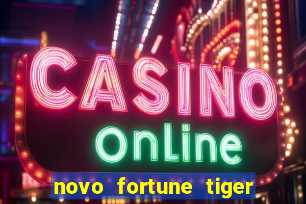 novo fortune tiger 2 demo