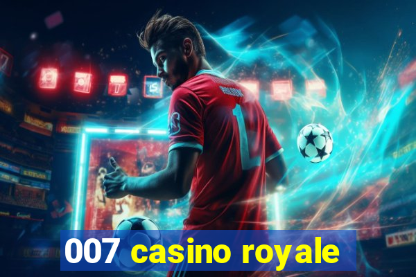 007 casino royale